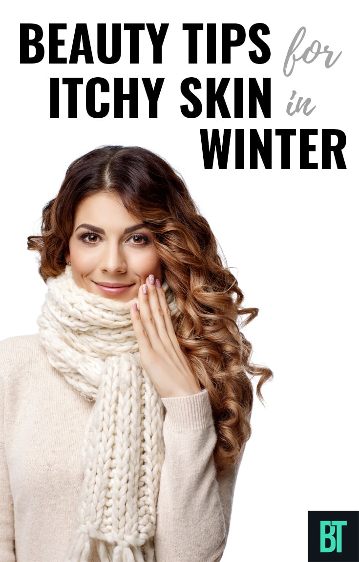 Beauty tips for itchy skin in winter.
