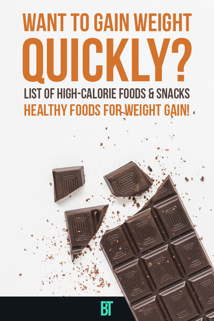 High Calorie Foods & Snacks to Gain Weight Quickly