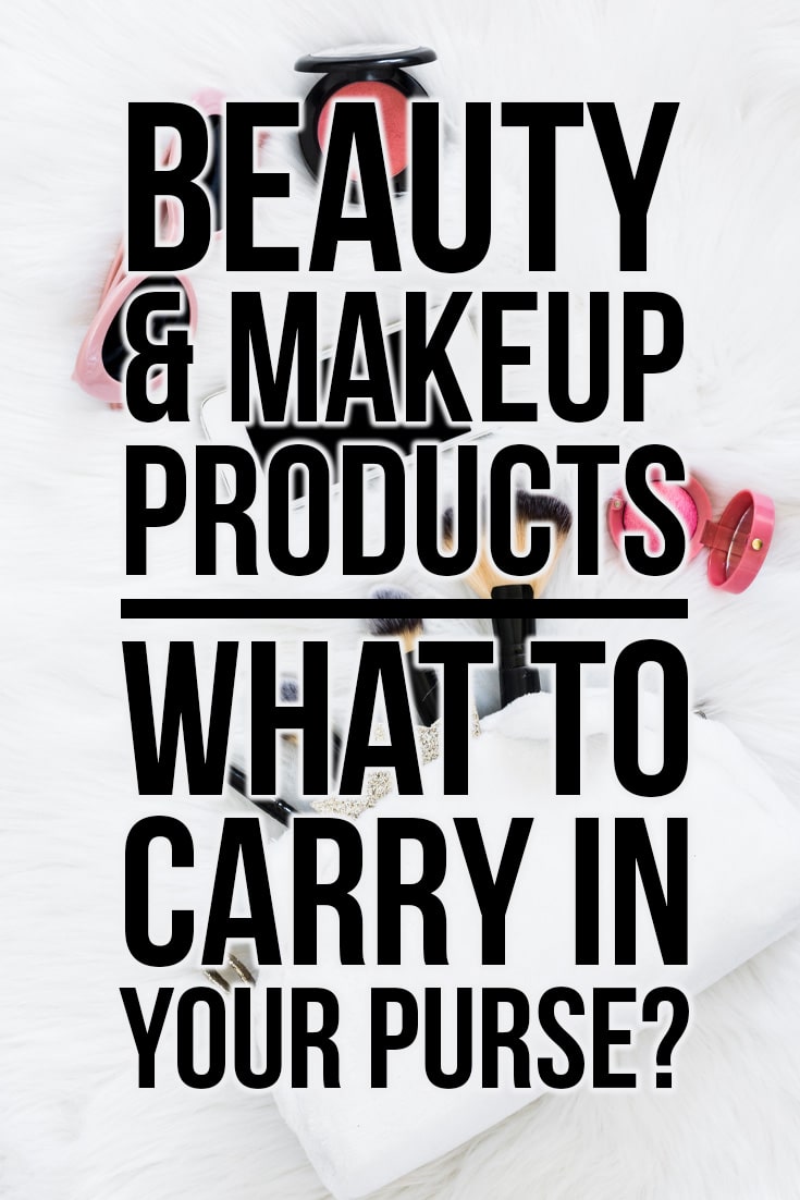 What beauty products should I carry in my purse?
