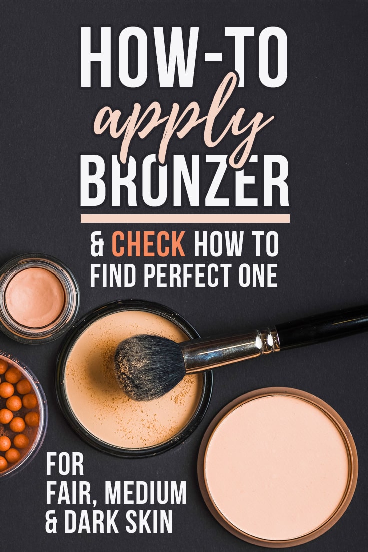 How to Apply & Choose Bronzer for Fair, Medium & Dark Skin