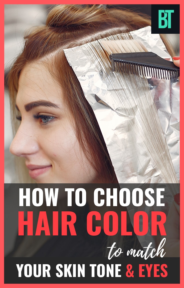 How to Choose Hair Color to match your skin tone & eyes