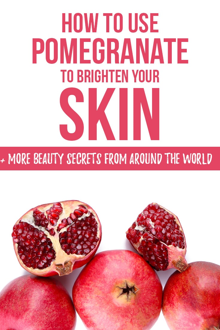 pomegranate for brighter skin.