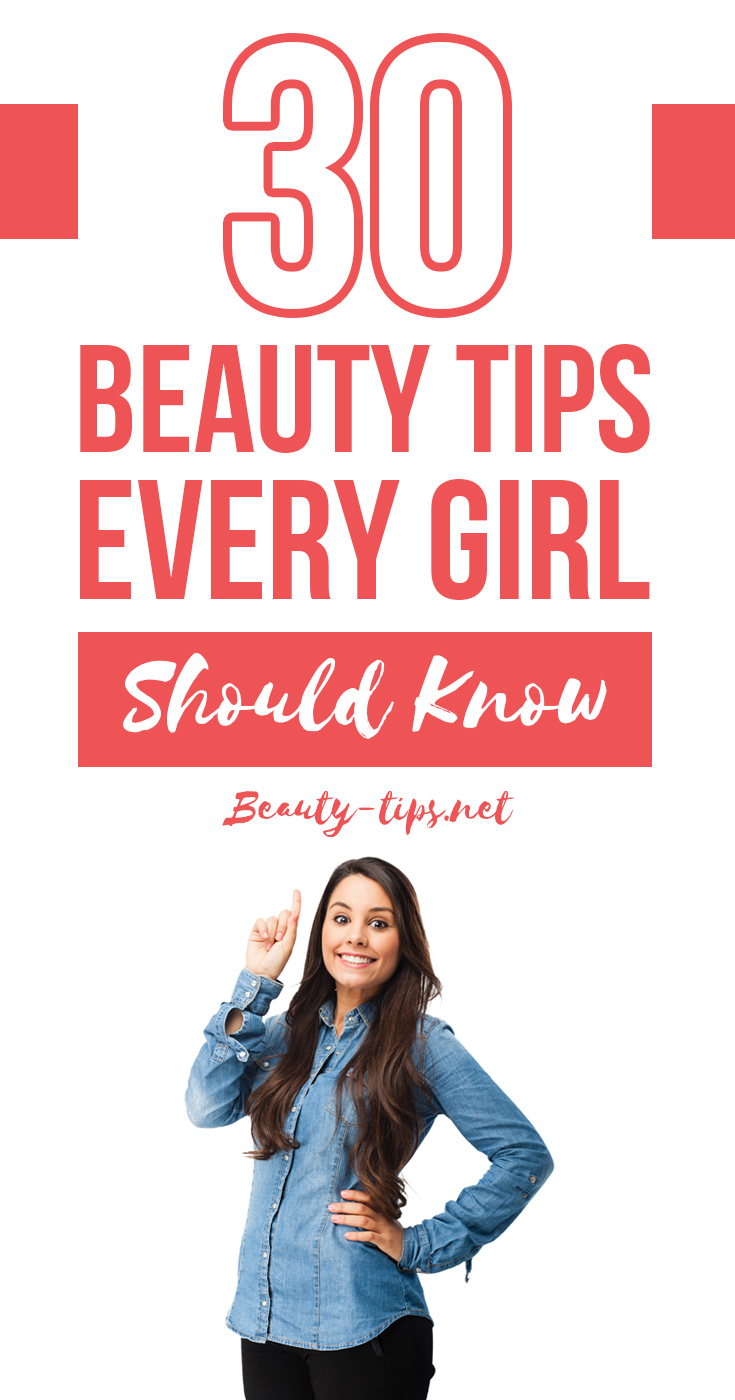 30 Beauty Tips Every Girl Should Know