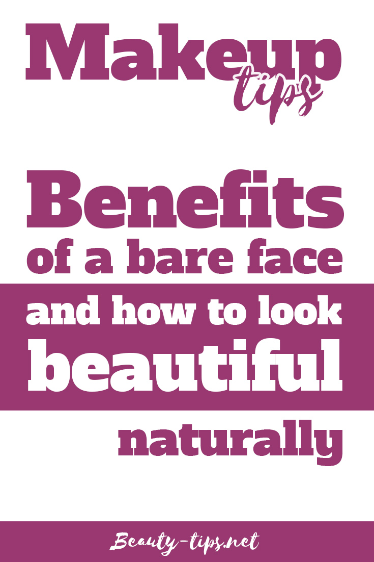 Makeup Tips: Benefits of a Bare Face
