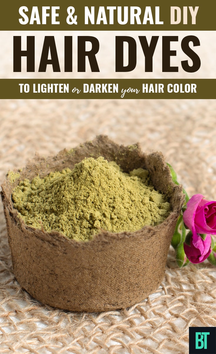 Safe & Natural Hair Dyes: To Lighten or Darken Your Hair Color