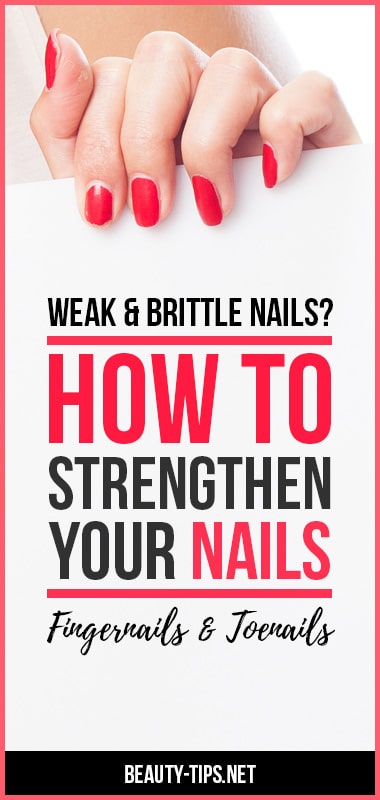 How to Strengthen Weak & Brittle Nails