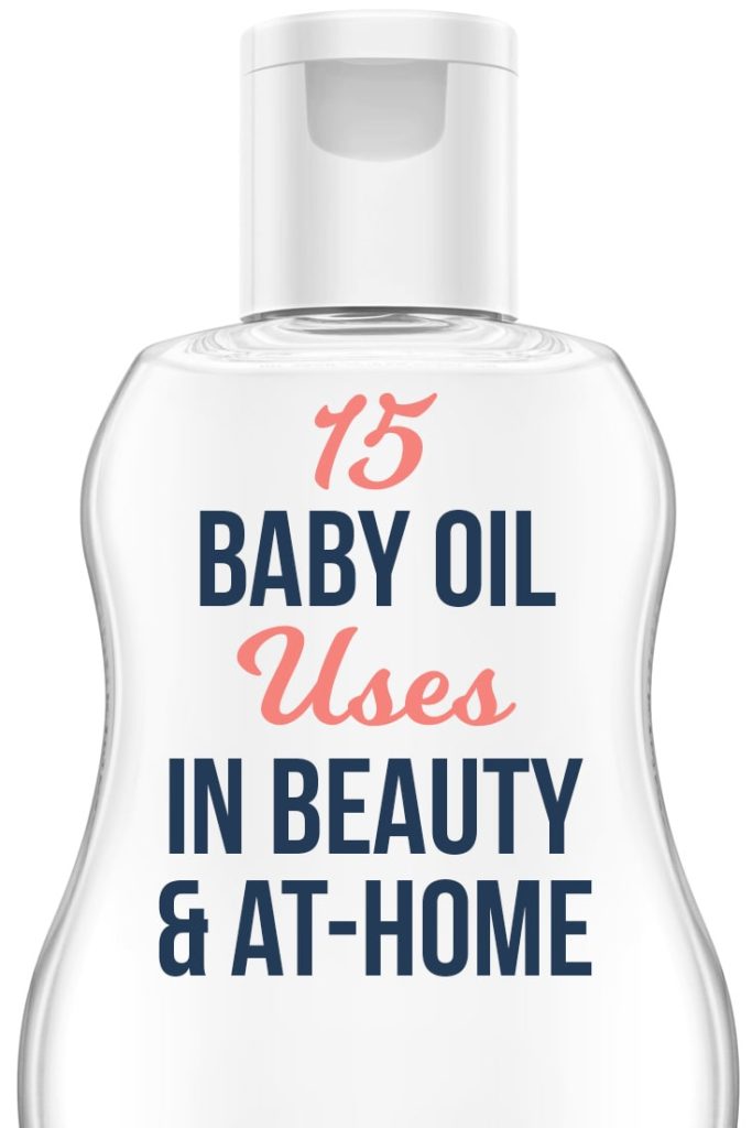 15 Baby Oil Uses for Skin & to Fix Things atHome