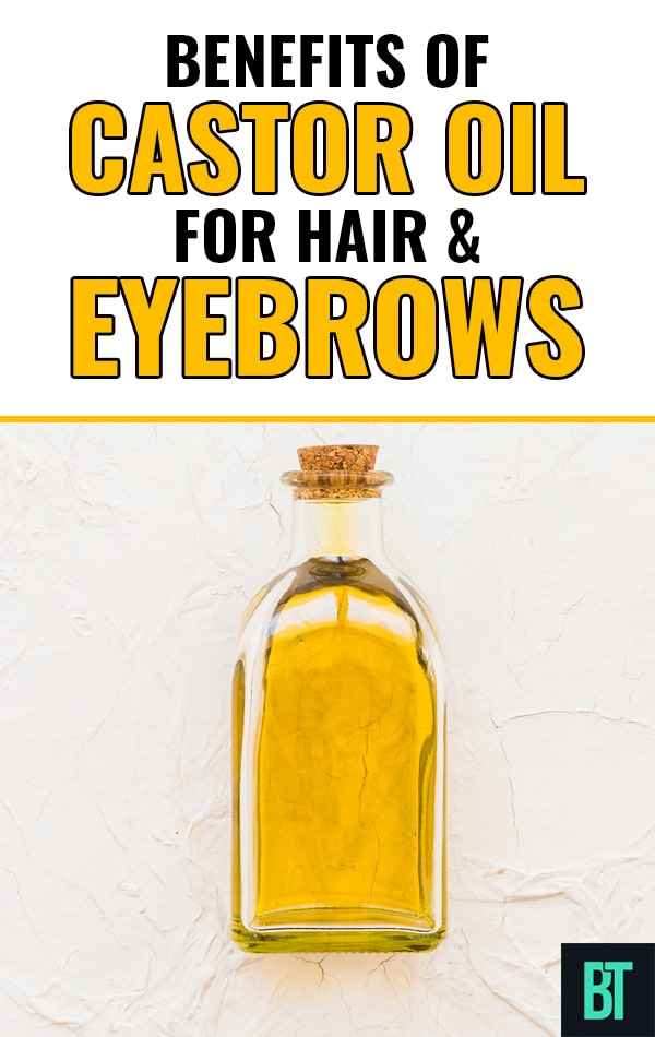 Beneits of Castor Oil for Hair & Eyebrows