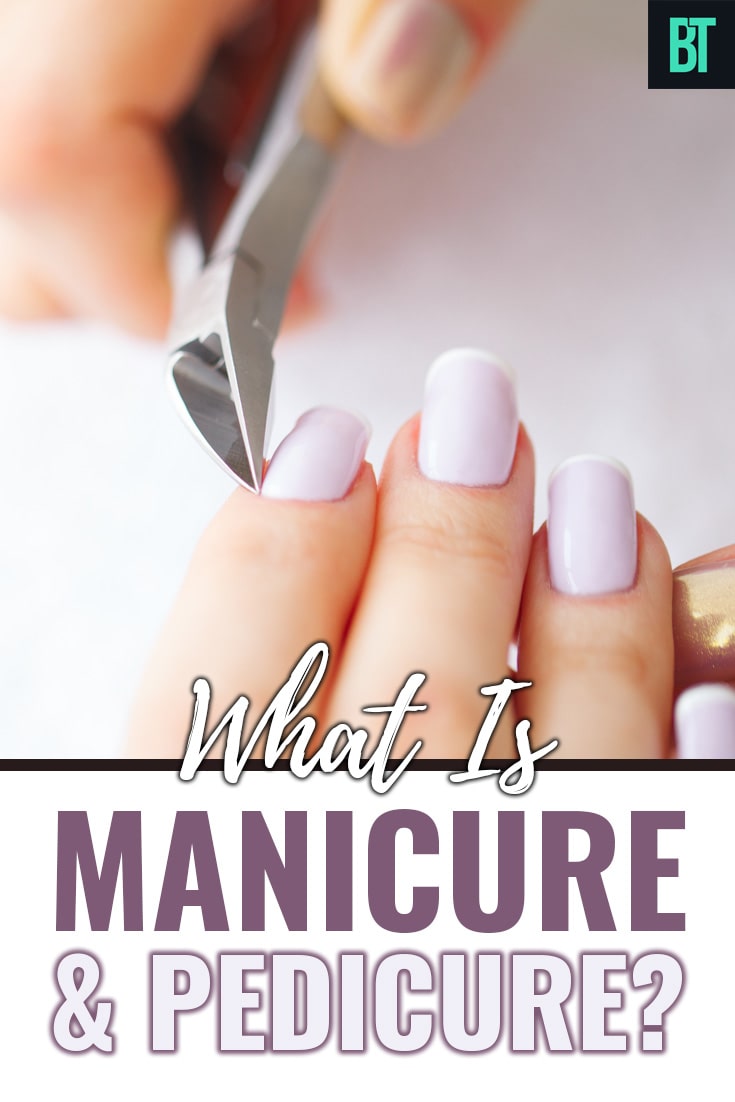 What is Manicure & Pedicure