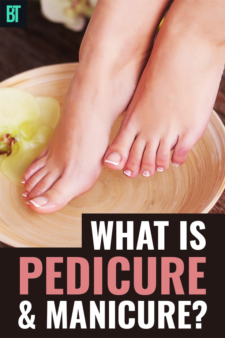 What is Pedicure & Manicure?