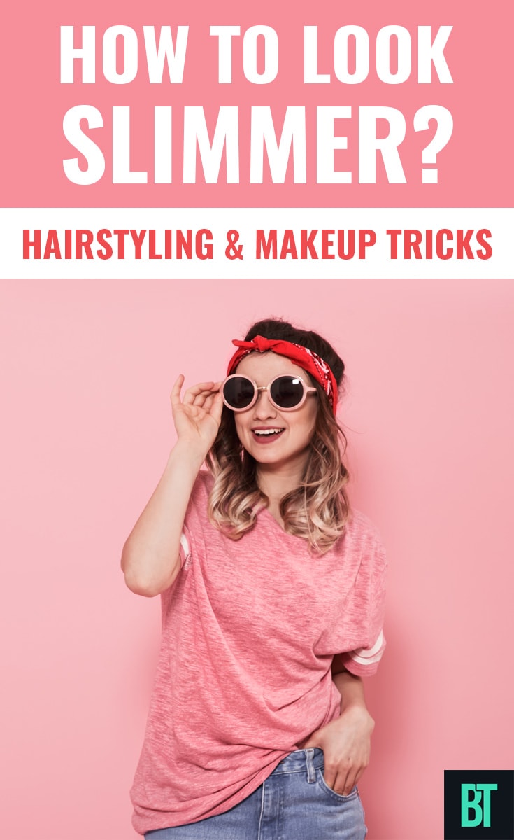 How to Look Slimmer: Hairstyling & Makeup Tricks