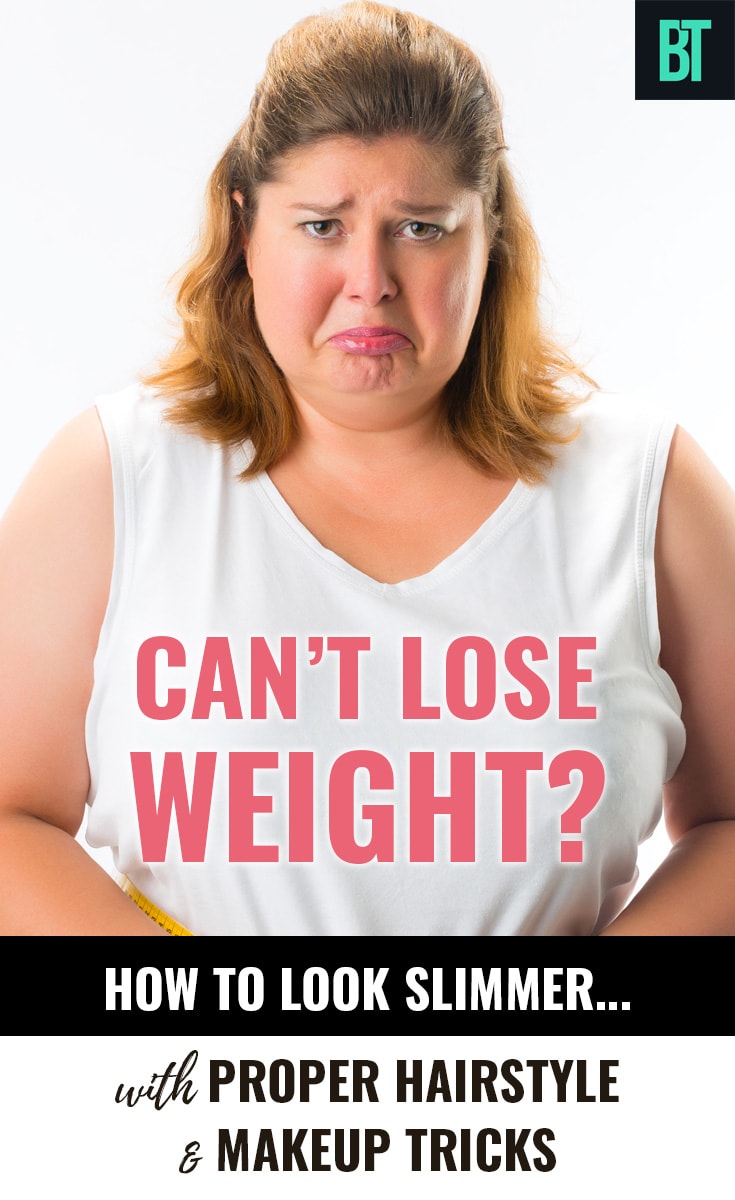 Can't lose weight? How to Look Slimmer.