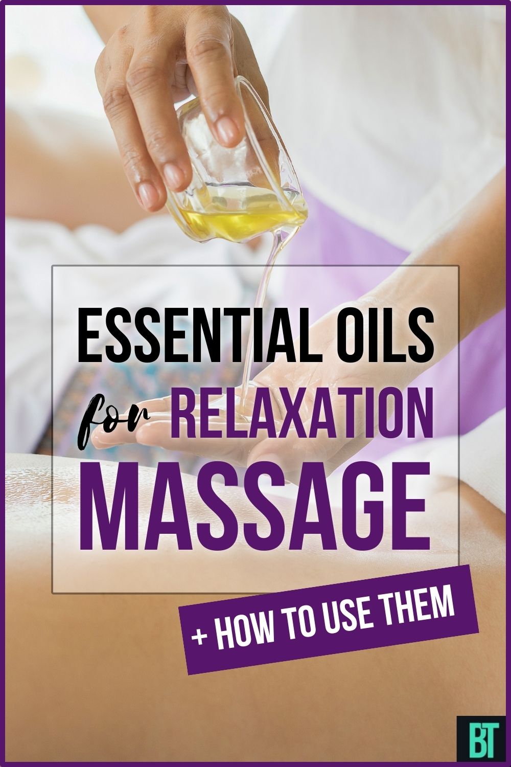 Essential Oils for Relaxation Massage