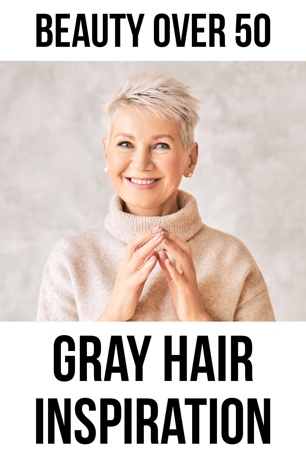 Beauty Over 50: Gray Hair Inspiration